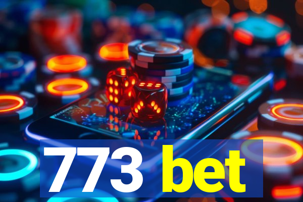 773 bet